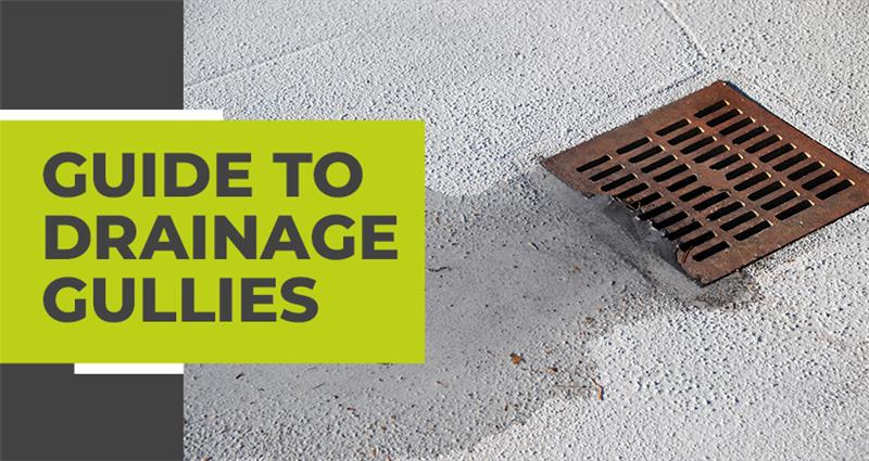 Your Complete Guide to Drainage Gullies