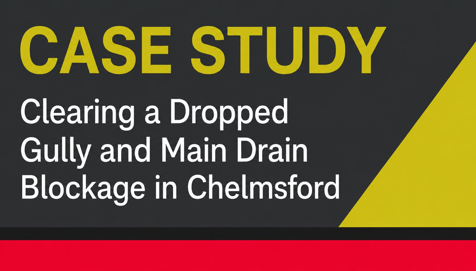 Clearing a Dropped Gully and Main Drain Blockage in Chelmsford